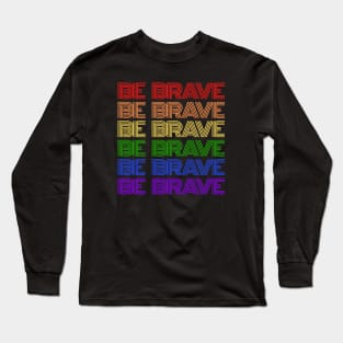 BE BRAVE Pride Retro Rainbow Long Sleeve T-Shirt